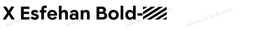 X Esfehan Bold字体转换
